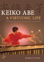 Keiko Abe: A Virtuosic Life book cover
